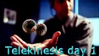 telekinesis day 1