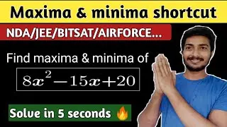 maxima and minima shortcut trick | how to find maxima and minima of quadratic equations | NDA/JEE
