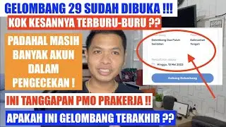 GELOMBANG 29 PRAKERJA SUDAH DIBUKA !! INI GELOMBANG TERAKHIR ?? KOK BURU-BURU ?? INI JAWABAN PMO !!