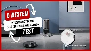 Die besten Wischroboter mit Selbstreinigungs Station Test (2023)