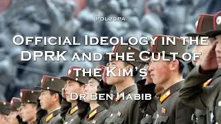 04. Official ideology in the DPRK and the cult of the Kim's
