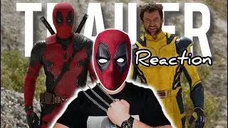 Deadpool & Wolverine / Trailer Reaction 