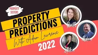 Adam Lawrence: Property Predictions 2022