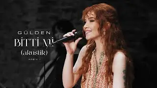 Gülden - Bitti Mi (#GüldenArşiv - Canlı Performans)