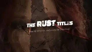 RUST TITLES ► [ AFTER EFFECTS TEMPLATES ]
