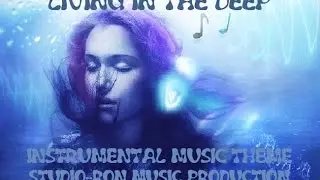 Living In The Deep. Instrumental Smooth Chill Lounge story board music production