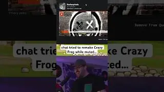 remixing Crazy Frog while muted…