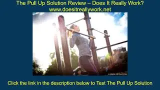 The Pull Up Solution Review – Does It Really Work?