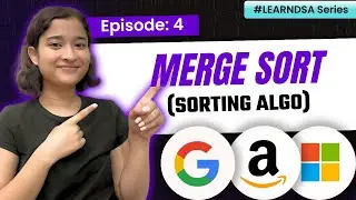 4. Merge sort | Learn DSA series | Part-1 | Sorting Algorithms