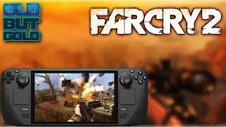Far Cry 2 — Steam Deck Performance | MAX SETTINGS | Playable in 2026? [NEW GAME]