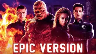 Fantastic Four 2005 Theme | EPIC VERSION
