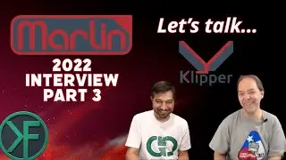 Marlin Firmware 2022: An Interview with Scott Lahteine (3/3)