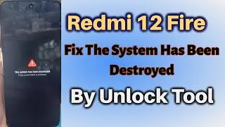 Redmi 12 Fire System Has Been Destroyed Solution