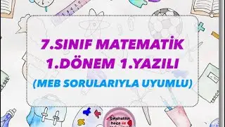 7.SINIF MATEMATİK 1.DÖNEM 1.YAZILI SINAVI (MEB SORULARIYLA UYUMLU) 