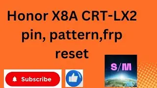 Honor X8A CRT-LX2 pin,pattern & frp reset done by unlocktool