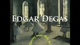[playlists] Beutiful music with Edgar Degas painting ★ No copyright music