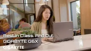 Best In Class. And Out. | GIGABYTE G6X Laptop