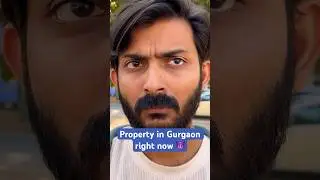 Property in Gurgaon right now 😂