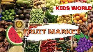 Kids World Preschool: Exploring the Fruit Market – Fun Vendor Role Play