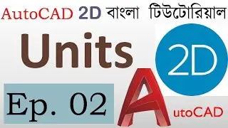 #2. AutoCAD Bangla Tutorial (Part-2) | Unit Setup in AutoCAD