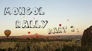 Mongol Rally | Adventure Travel - Part 2