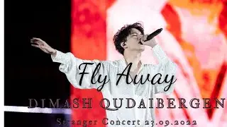 Fly Away - Dimash Qudaibergen - Fullscreen 4K Fancam - Stranger Concert