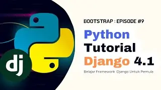Customisasi Halaman Web Dengan Bootstrap 5 - Belajar Django 4.1