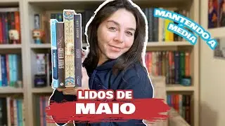 LIDOS DE MAIO 2023 | Tentando manter a média