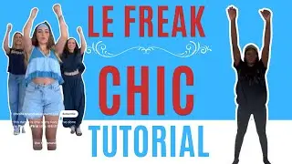 Le Freak Chic* EASY DANCE TUTORIAL (beginner friendly)