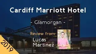 Cardiff Marriott Hotel 4⋆ Review 2019