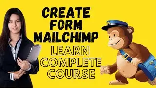 🙊🙉🙈How to create GENERAL form in MailChimp | Mailchimp Tutorial | Lecture 10