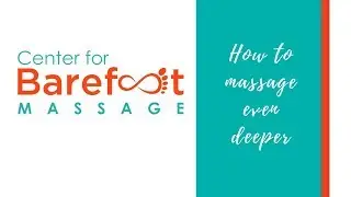 Massage Therapy tips for giving deeper pressure