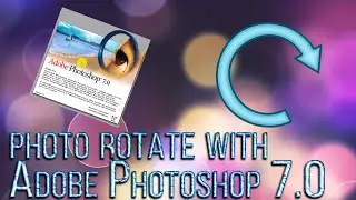 Image Rotate, or photo Rotate with Adobe Photoshop 7.0