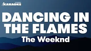 The Weeknd - Dancing In The Flames (Karaoke Version)