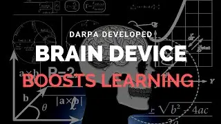 DARPA developed Brain Device that Boosts Learning