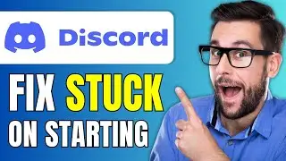 How to FIX Discord STUCK ON STARTING 2024 | How to Fix Discord Not Opening On PC