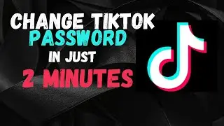 How to Change TikTok Password | Step-by-Step Guide