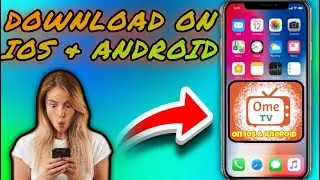 How To Download OME TV App on iPhone & Android (2026 Newest Method)