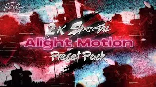 ALIGHT MOTION PACK⚡ | 2K SPECIAL |  Effects ,Shakes ,Color Correction ,Text Animation | Fotty Seven
