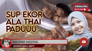 Sup Ekor Paduu | Tak Sabar Nak Makan !!
