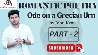 Ode on a Grecian Urn. Part 2( Last part)