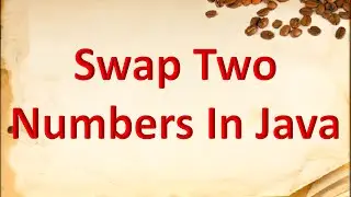 How to swap two numbers in java