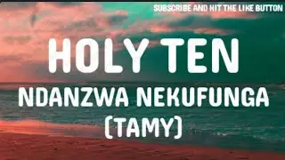 Holy Ten - Ndanzwa Nekufunga (Tamy) (Official Lyric Video)
