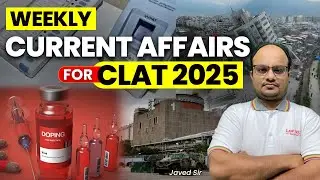 CLAT 2025: Weekly Current Affair & GK (7 April - 13 April)| Imp. GK & Current Affairs for CLAT 2025