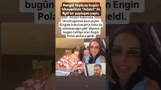 NURGÜL YEŞİLÇAY ADALET HAKKINDA UNUTTTUĞUMUZ BAZI ŞEYLER GİTGİDE HATIRLAMAKTA ZORLANACAĞIZ..