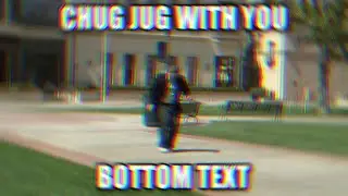 Literally everyone when Chug Jug With You comes on