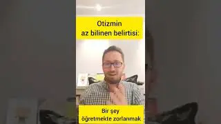 Otizmin az bilinen belirtisi: bir şey öğretmekte zorlanmak #otizm #otizmbelirtisi