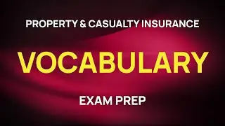P&C Insurance Vocabulary You NEED to Know to Pass the Exam!