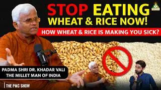 Can Wheat & Rice Cause BP, Diabetes & Heart Problems? | Dr. Khadar Vali Reveals the Shocking Link!