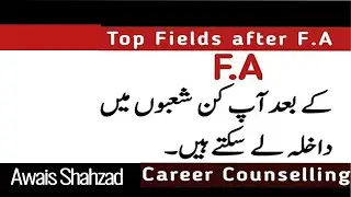 what to do after F a fields after F A Scope of F A F A ka bd kya kerin career counseling for F A 5